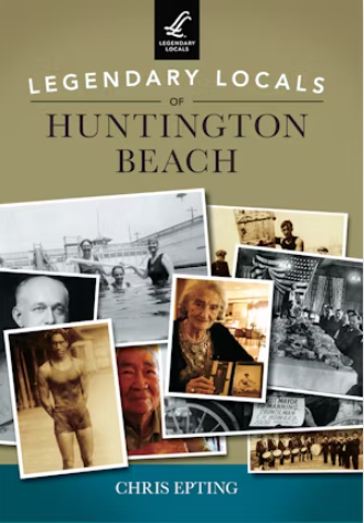 Legendary Locals of Huntington Beach